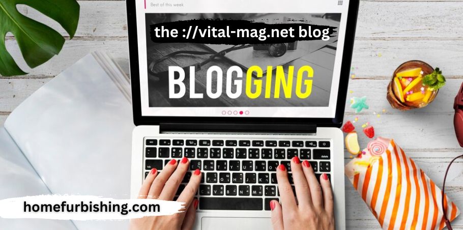 the ://vital-mag.net blog